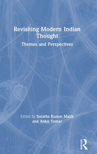 Book cover of: Revisiting Modern Indian Thought. By: Suratha Kumar Malik