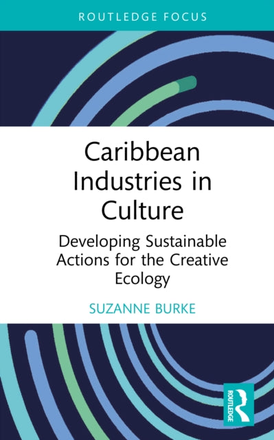 Book cover of: Caribbean Industries in Culture. By: Suzanne Burke