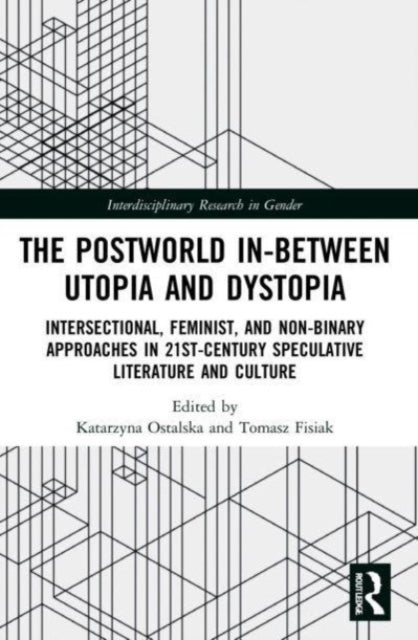 Book cover of: Postworld In-Between Utopia and Dystopia. By: Tomasz Fisiak