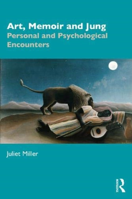 Book cover of: Art, Memoir and Jung. By: Juliet Miller