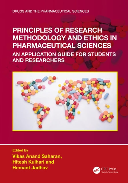 Book cover of: Principles of Research Methodology and Ethics in Pharmaceutical Sciences. By: Vikas Anand Saharan