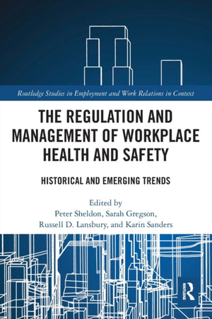 Regulation and Management of Workplace Health and Safety