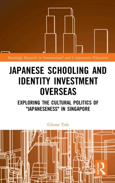 Book cover of: Japanese Schooling and Identity Investment Overseas. By: Glenn Toh