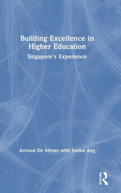 Book cover of: Building Excellence in Higher Education. By: Arnoud De Meyer