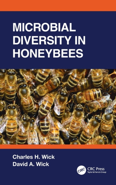 Book cover of: Microbial Diversity in Honeybees. By: Charles Harold Wick