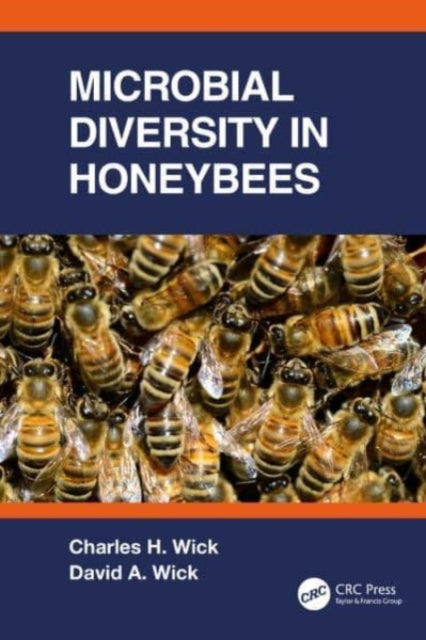 Book cover of: Microbial Diversity in Honeybees. By: Charles Harold Wick