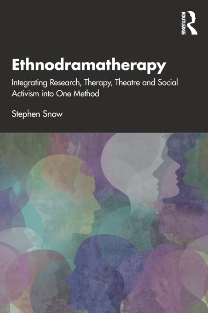 Book cover of: Ethnodramatherapy. By: Stephen Snow