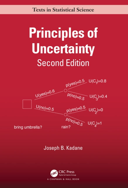 Book cover of: Principles of Uncertainty. By: Joseph B. Kadane