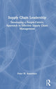 Book cover of: Supply Chain Leadership. By: Peter W. Robertson