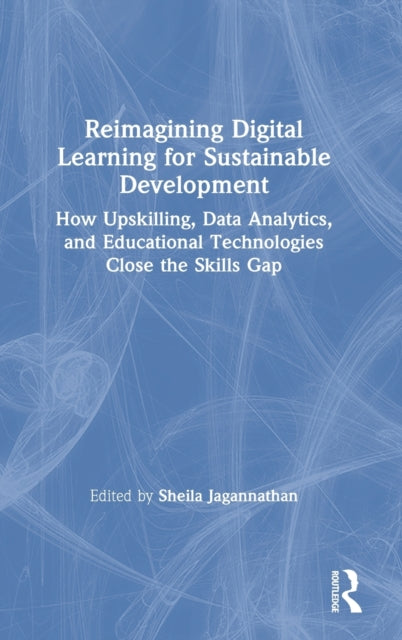Book cover of: Reimagining Digital Learning for Sustainable Development. By: Sheila Jagannathan