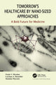 Book cover of: Tomorrow's Healthcare by Nano-sized Approaches. By: Paula Veronica Messina