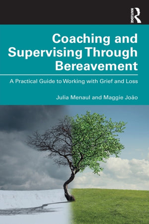 Coaching and Supervising Through Bereavement