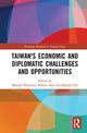 Book cover of: Taiwan's Economic and Diplomatic Challenges and Opportunities. By: Mariah Thornton