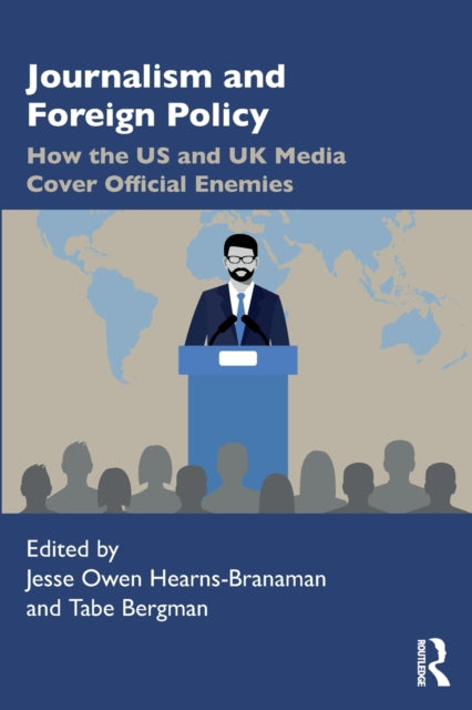 Book cover of: Journalism and Foreign Policy. By: Jesse Owen Hearns-Branaman
