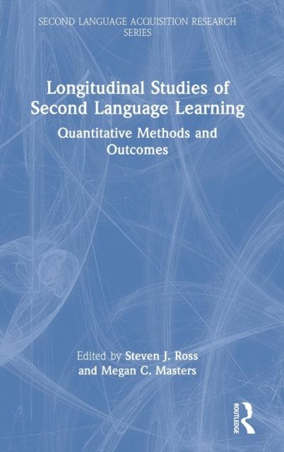Book cover of: Longitudinal Studies of Second Language Learning. By: Steven J. Ross