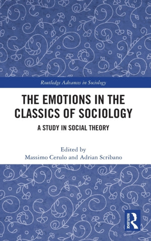 Emotions in the Classics of Sociology