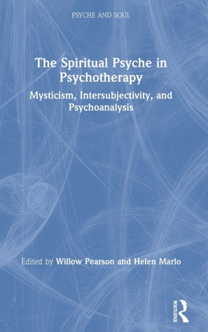 The Spiritual Psyche in Psychotherapy