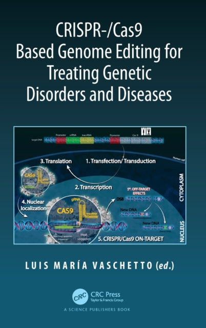 Book cover of: CRISPR-/Cas9 Based Genome Editing for Treating Genetic Disorders and Diseases. By: Luis M. Vaschetto
