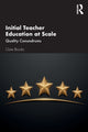 Book cover of: Initial Teacher Education at Scale. By: Clare Brooks