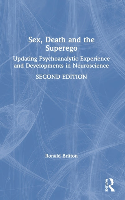 Book cover of: Sex, Death, and the Superego. By: Ronald Britton