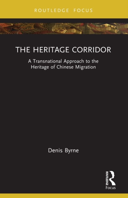 Book cover of: Heritage Corridor. By: Denis Byrne