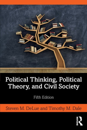 Political Thinking, Political Theory, and Civil Society