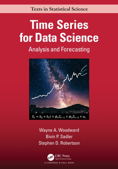 Book cover of: Time Series for Data Science. By: Wayne A. Woodward