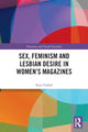 Book cover of: Sex, Feminism and Lesbian Desire in Women’s Magazines. By: Kate Farhall