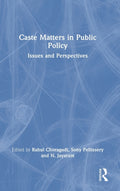 Caste Matters in Public Policy