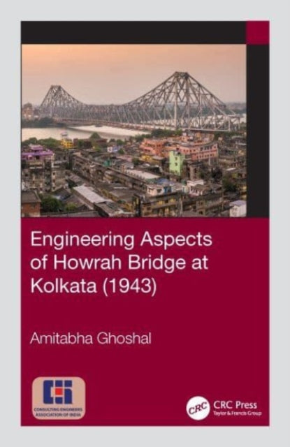 Book cover of: Engineering Aspects of Howrah Bridge at Kolkata (1943). By: Amitabha Ghoshal