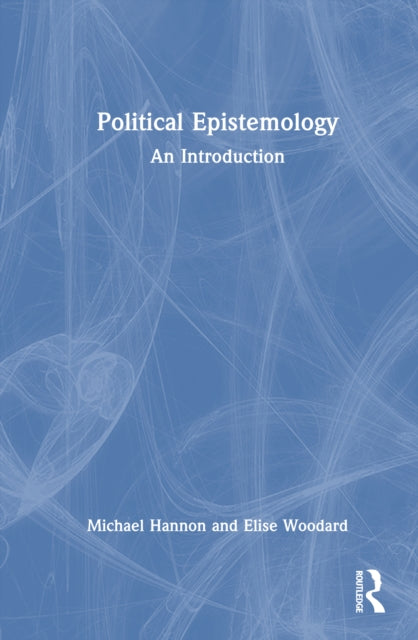 Book cover of: Political Epistemology. By: Michael Hannon