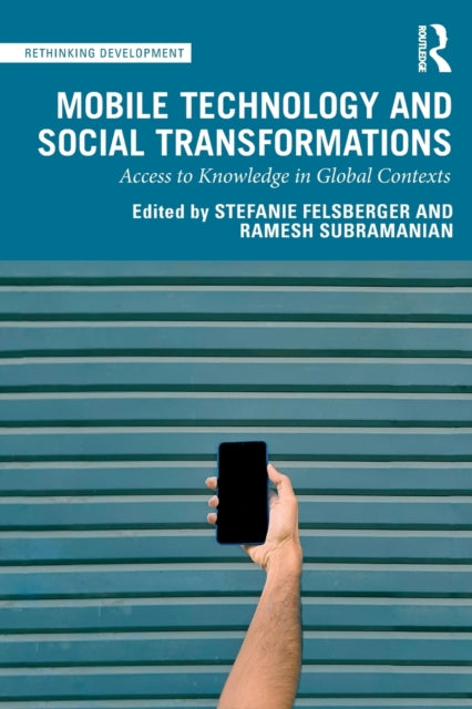 Book cover of: Mobile Technology and Social Transformations. By: Stefanie Felsberger