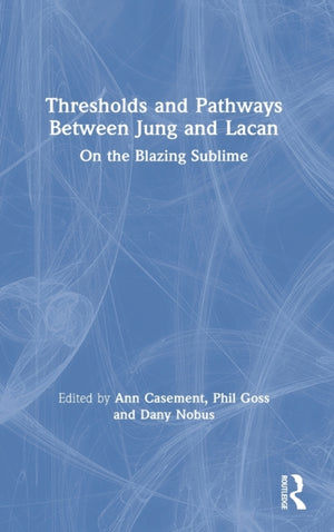 Thresholds and Pathways Between Jung and Lacan