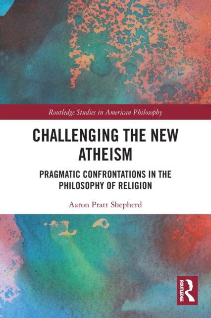 Book cover of: Challenging the New Atheism. By: Aaron Pratt Shepherd