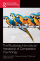 Book cover of: Routledge International Handbook of Comparative Psychology. By: Todd M. Freeberg