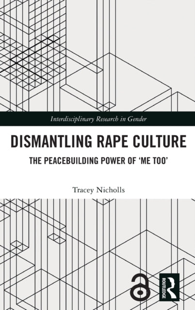 Book cover of: Dismantling Rape Culture. By: Tracey Nicholls
