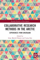 Book cover of: Collaborative Research Methods in the Arctic. By: Anne Merrild Hansen