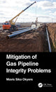 Book cover of: Mitigation of Gas Pipeline Integrity Problems. By: Mavis Sika Okyere
