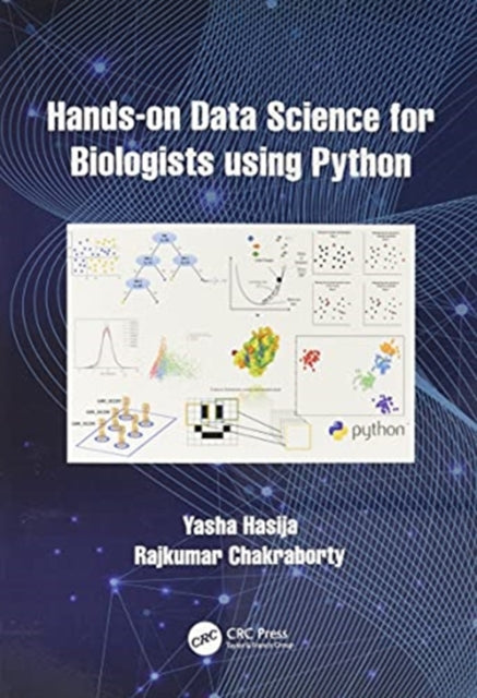 Book cover of: Hands on Data Science for Biologists Using Python. By: Yasha Hasija