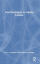 Book cover of: Anti-Feminisms in Media Culture. By: Michele White