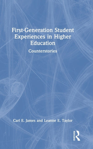 First-Generation Student Experiences in Higher Education