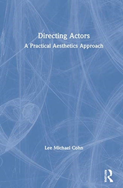 Book cover of: Directing Actors. By: Lee Michael Cohn