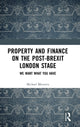 Book cover of: Property and Finance on the Post-Brexit London Stage. By: Michael Meeuwis