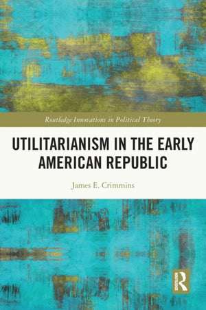 Utilitarianism in the Early American Republic