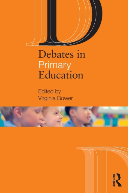 Book cover of: Debates in Primary Education. By: Virginia Bower