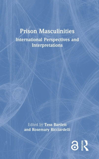 Book cover of: Prison Masculinities. By: Tess Barlett