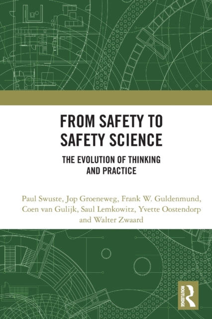 Book cover of: From Safety to Safety Science. By: P. Swuste