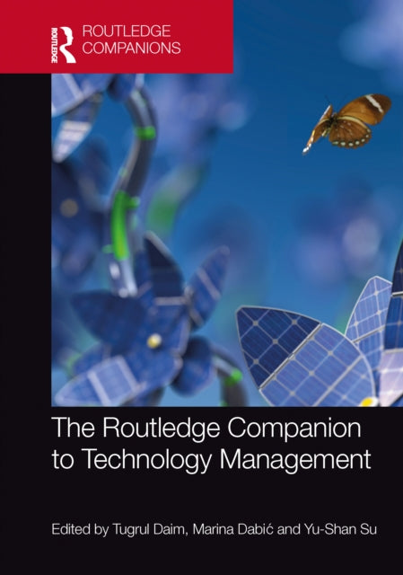 Book cover of: Routledge Companion to Technology Management. By: Tugrul Unsal Daim