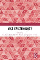 Book cover of: Vice Epistemology. By: Ian James Kidd