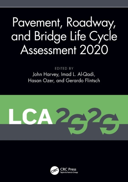 Book cover of: Pavement, Roadway, and Bridge Life Cycle Assessment 2020. By: Harvey, John